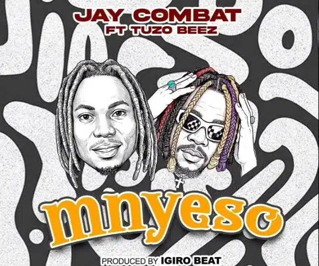 Download | Jay Combat Ft Tuzo Beez – Mnyeso | Mp3 AUDIO