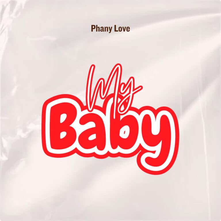 Download | Phany Love – My Baby | Mp3 AUDIO