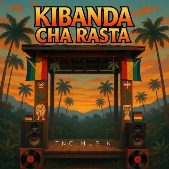 Download | TNC Musik - Kibanda Cha Rasta | Mp3 AUDIO