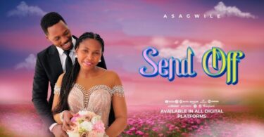 AUDIO Asagwile – Send Off DOWNLOAD